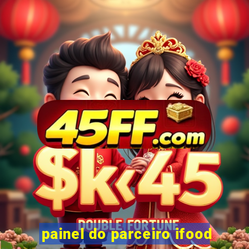 painel do parceiro ifood